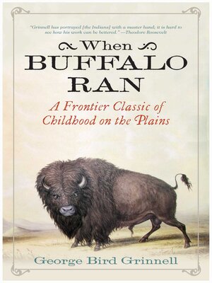 cover image of When Buffalo Ran: a Frontier Classic of Childhood on the Plains